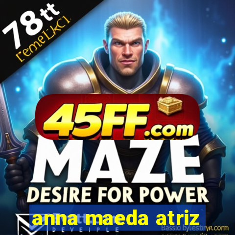 anna maeda atriz